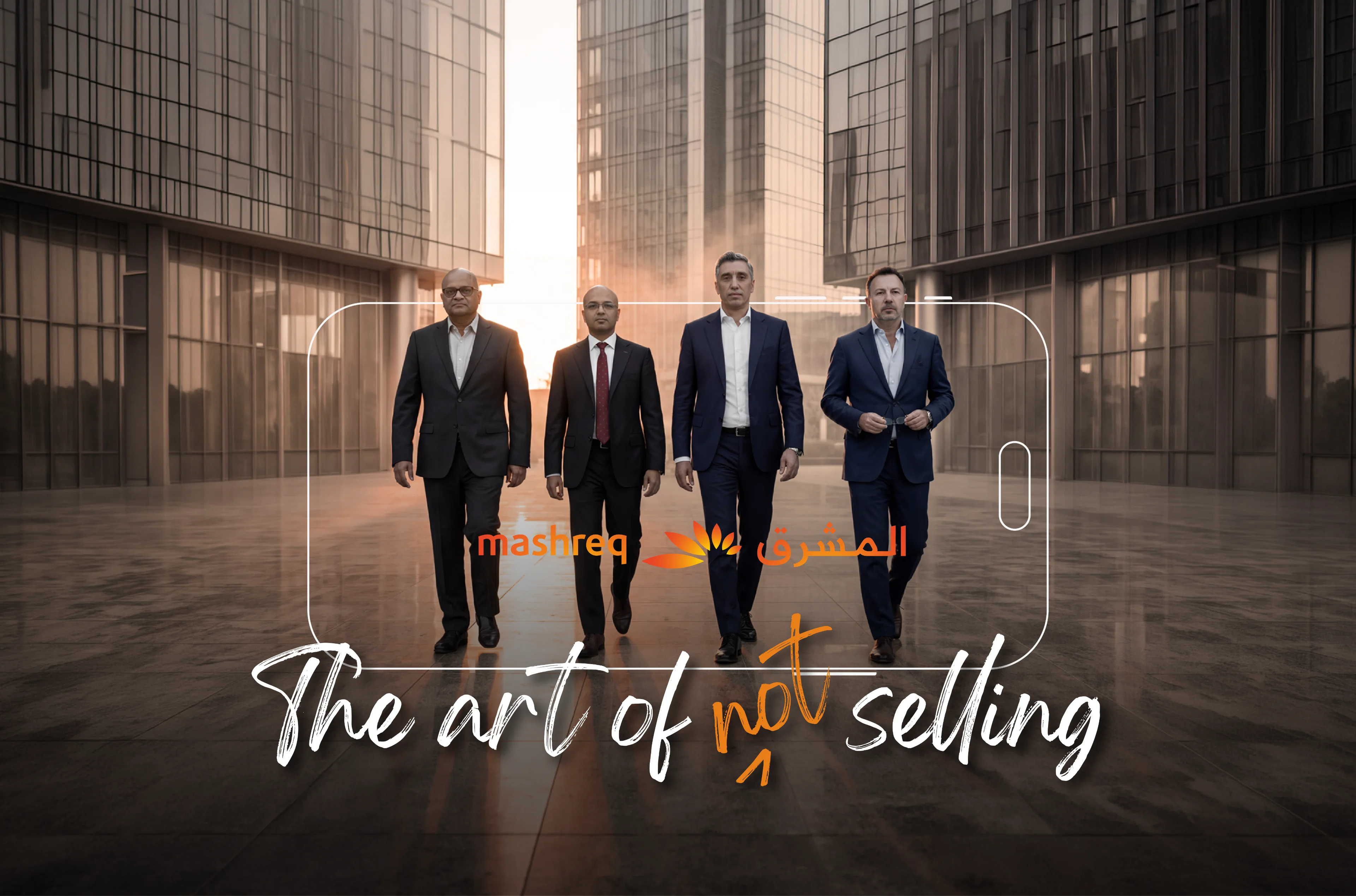 Mashreq Bank, The Art of Not Selling